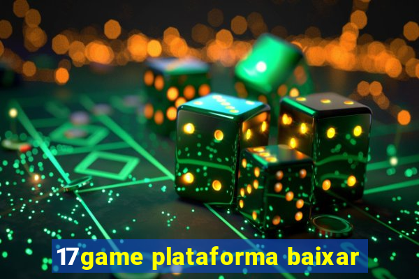 17game plataforma baixar